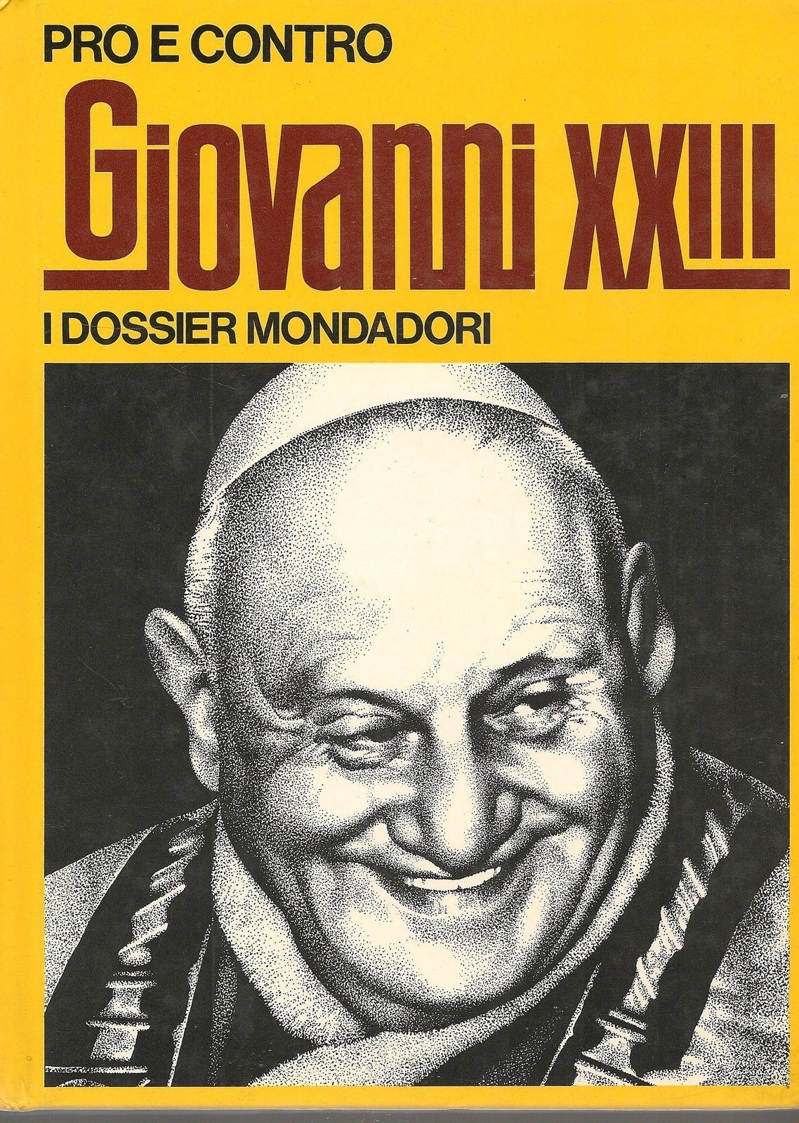 GIOVANNI XXIII° - PRO E CONTRO DOSSIER MONDADORI