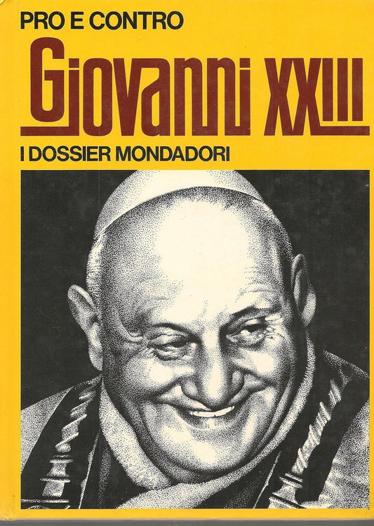 GIOVANNI XXIII° - PRO E CONTRO DOSSIER MONDADORI