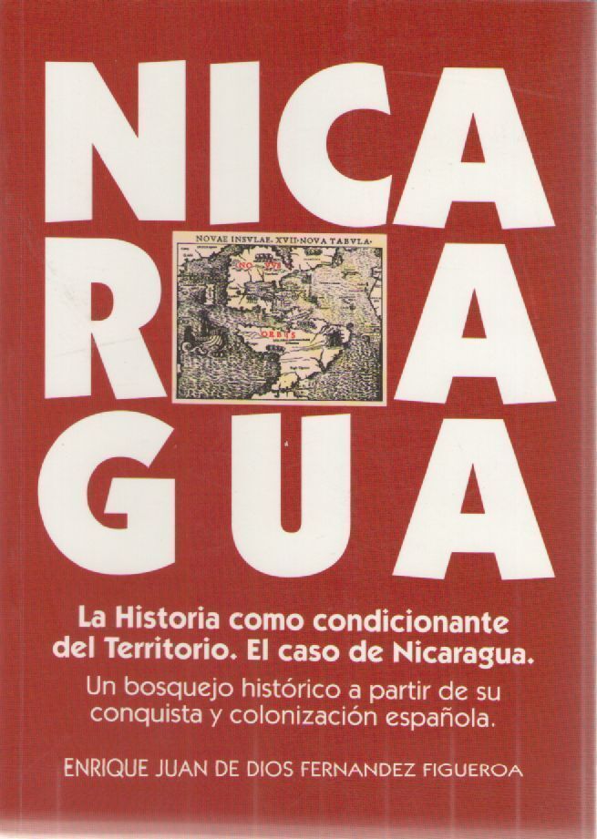 NICARAGUA, la historia como condicionante del territorio.El