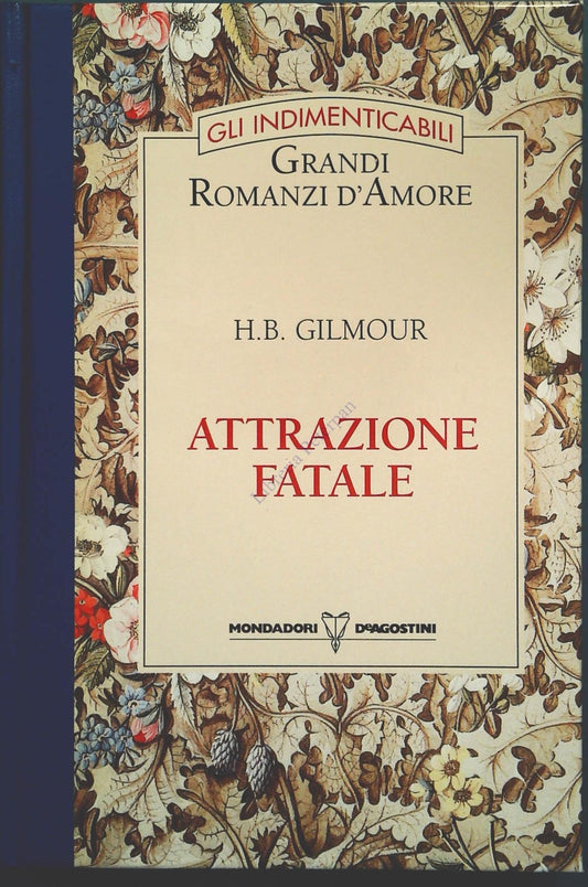 ATTRAZIONE FATALE - H.B. GILMOUR - MONDADORIDE AGOSTINI 1996