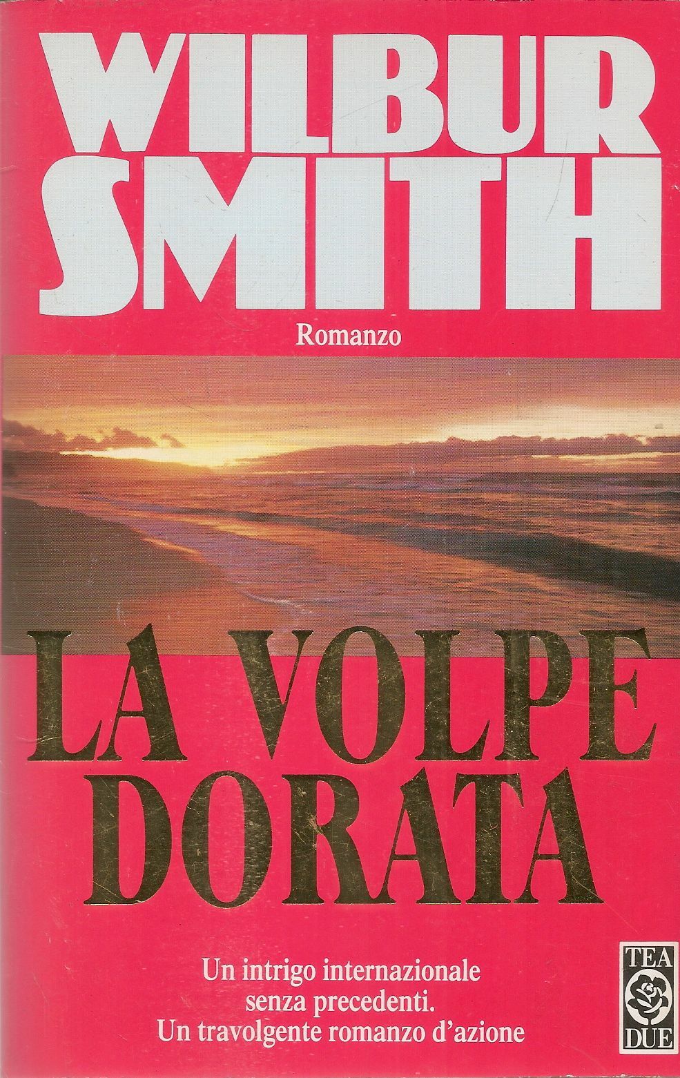 LA VOLPE DORATA - WILBUR SMITH - TEA DUE 1993