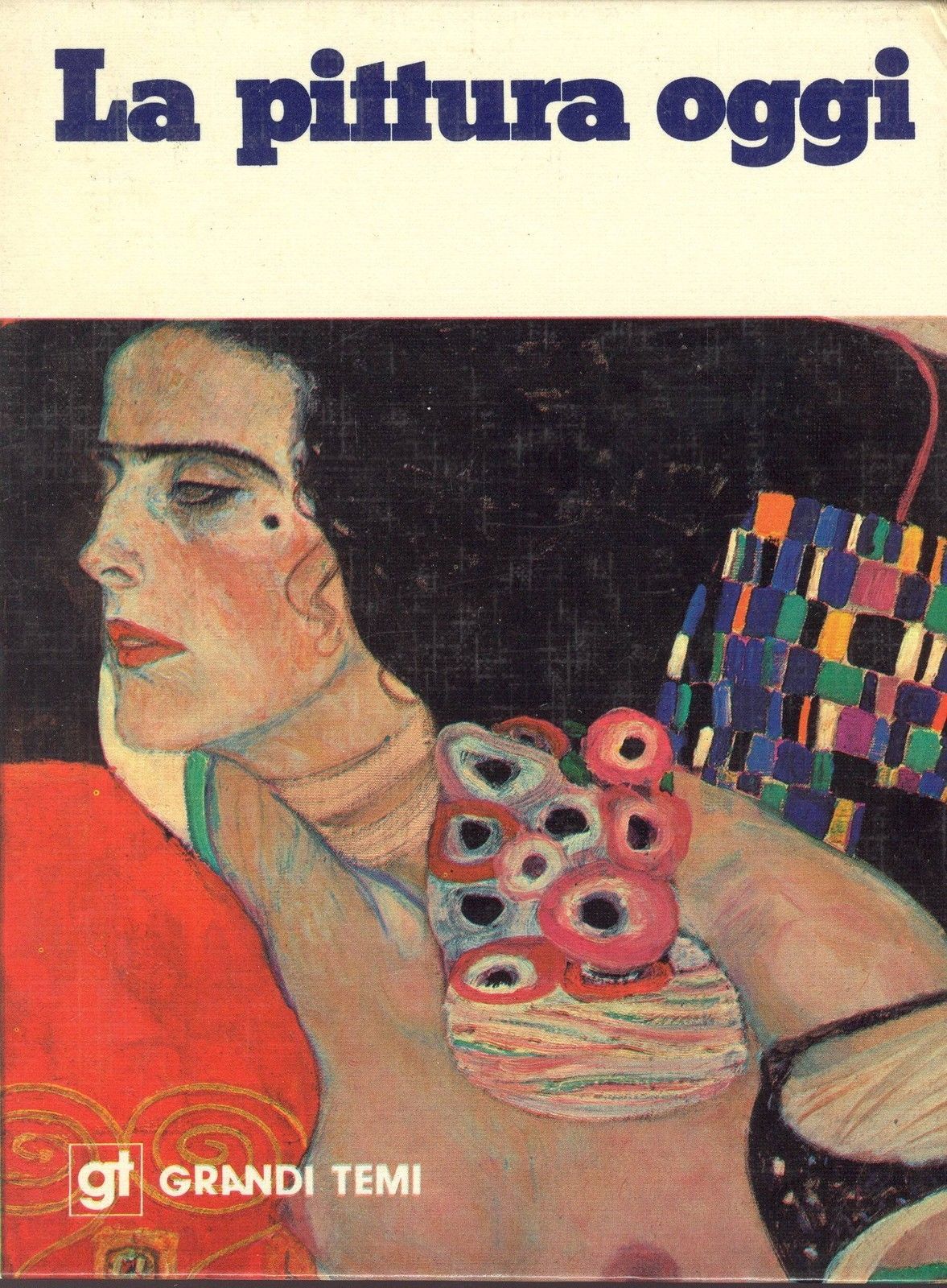 LA PITTURA OGGI - GRANDI TEMI DE AGOSTINI