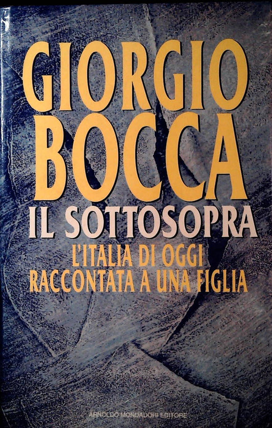 IL SOTTOSOPRA - GIORGIO BOCCA - MONDADORI 1994 - OUTLET DEL LIBRO