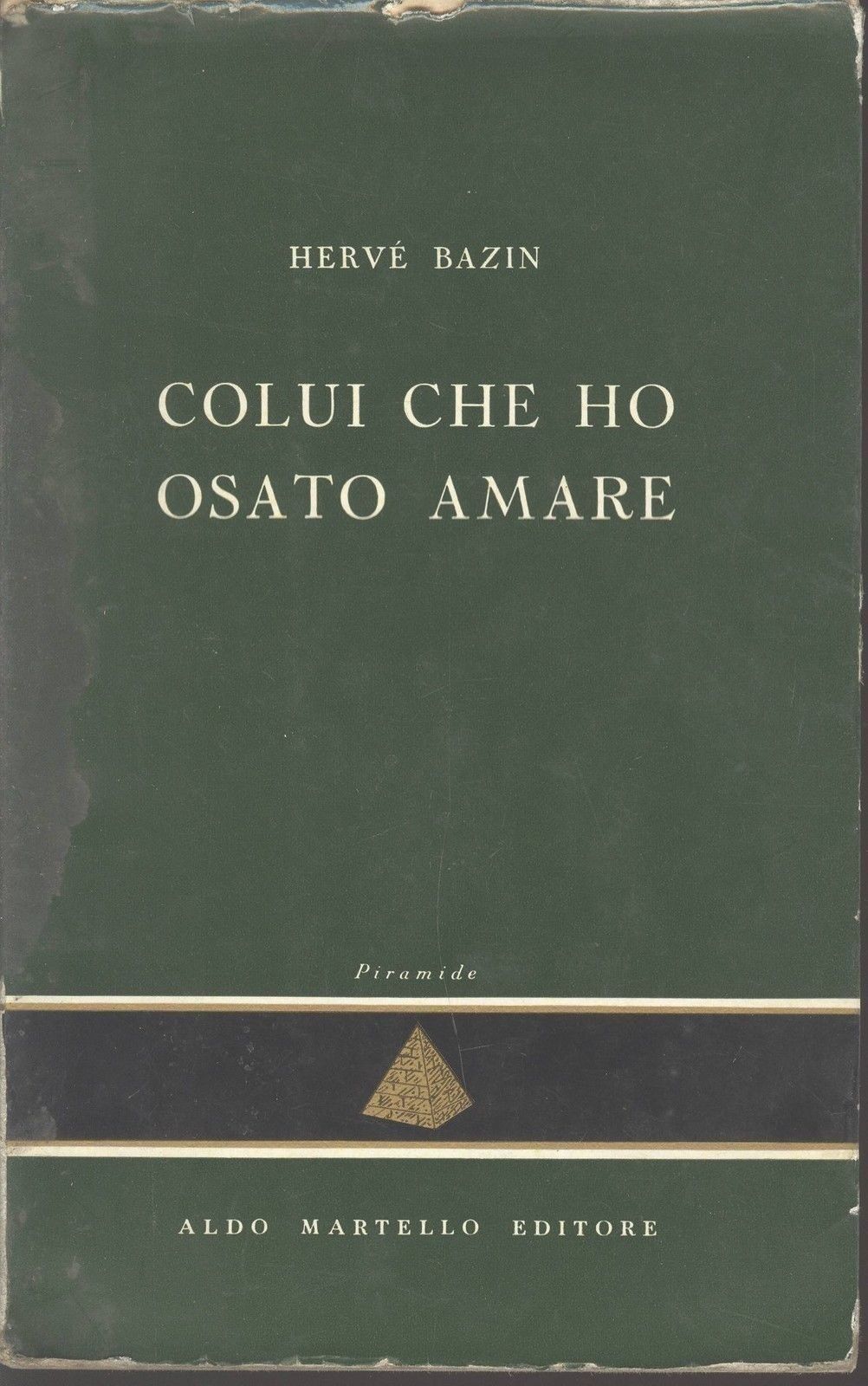 COLUI CHE HO OSATO AMARE - HERVE' BAZIN