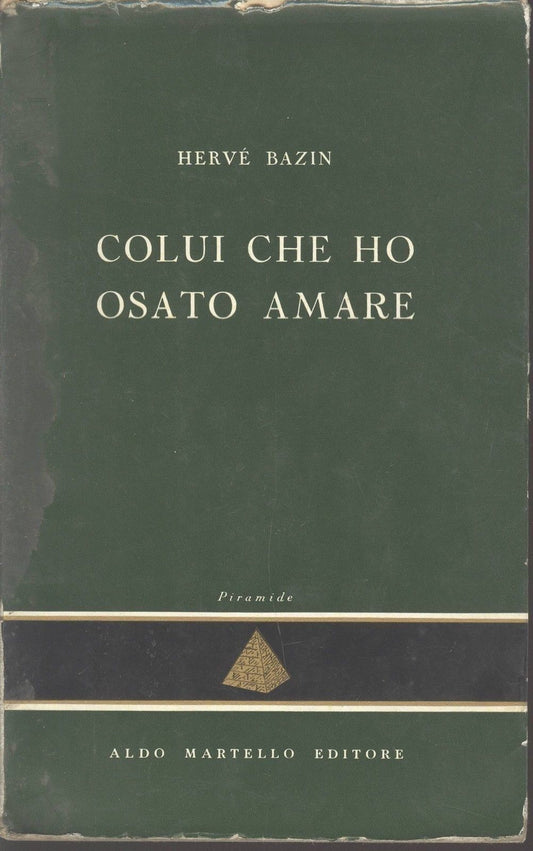 COLUI CHE HO OSATO AMARE - HERVE' BAZIN