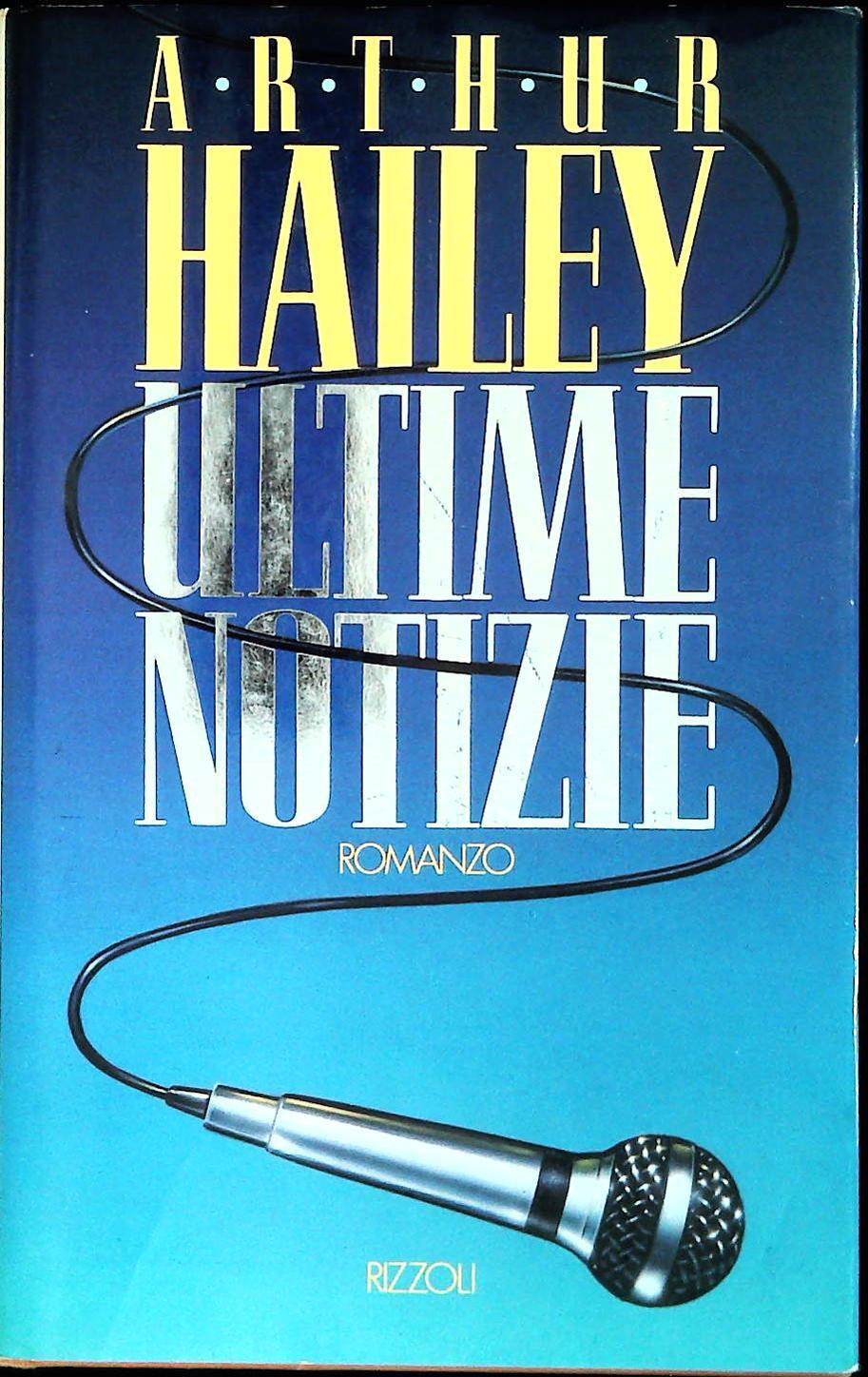ULTIME NOTIZIE - ARTHUR HAILEY