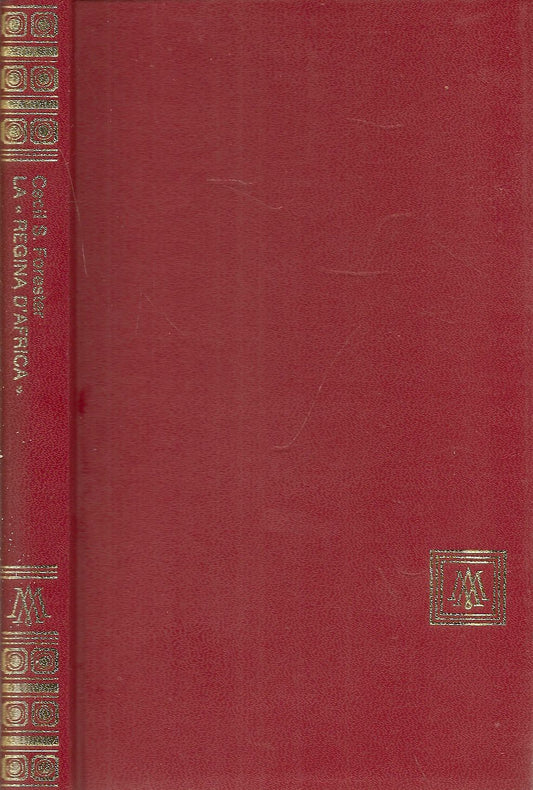 LA REGINA D'AFRICA - CECIL S. FORESTER