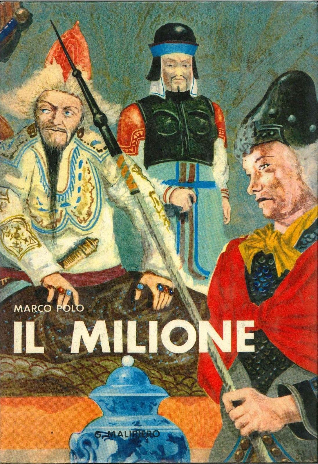 IL MILIONE - MARCO POLO   ED. MALIPIERO 1967