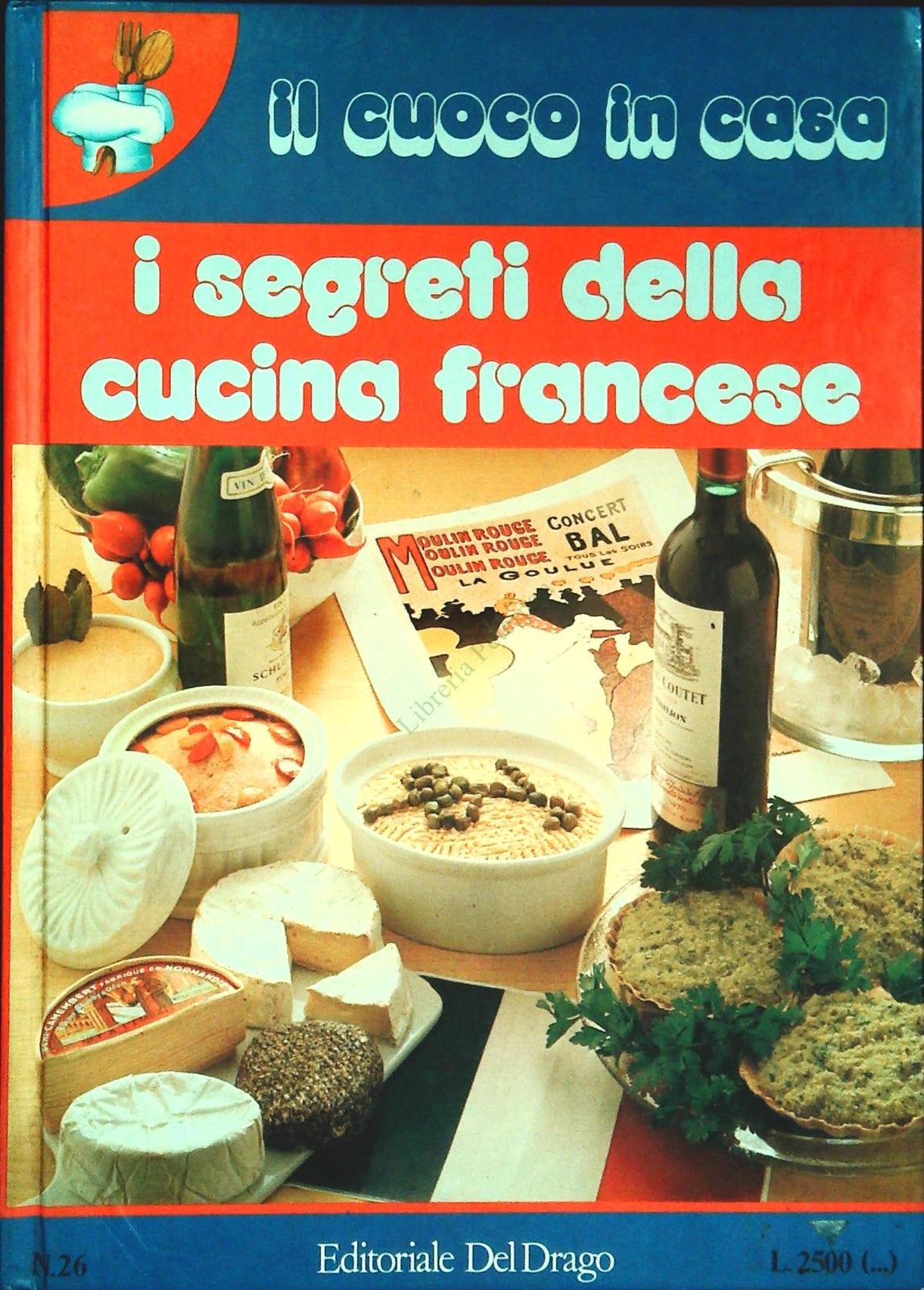I SEGRETI DELLA CUCINA FRANCESE - ED. DEL DRAGO 1980 - OUTLET DEL LIBRO