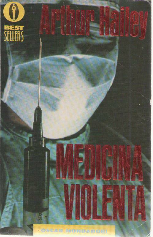 MEDICINA VIOLENTA - ARTHUR HAILEY