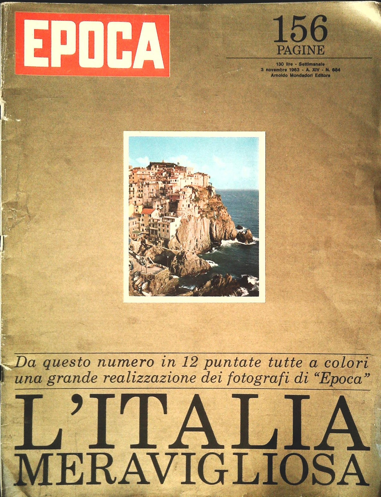 EPOCA N. 684 - 3 NOVEMBRE 1963 - L'ITALIA MERAVIGLIOSA