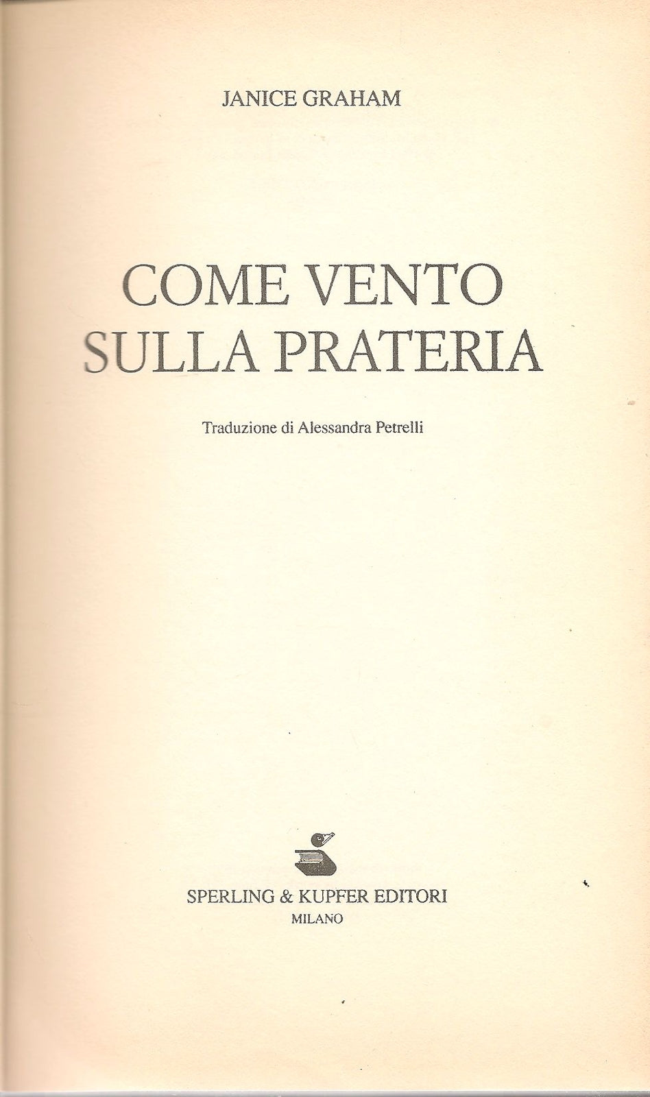 COME VENTO SULLA PRATERIA - JANICE GRAHAM - SPERLING 1999 - OUTLET DEL LIBRO
