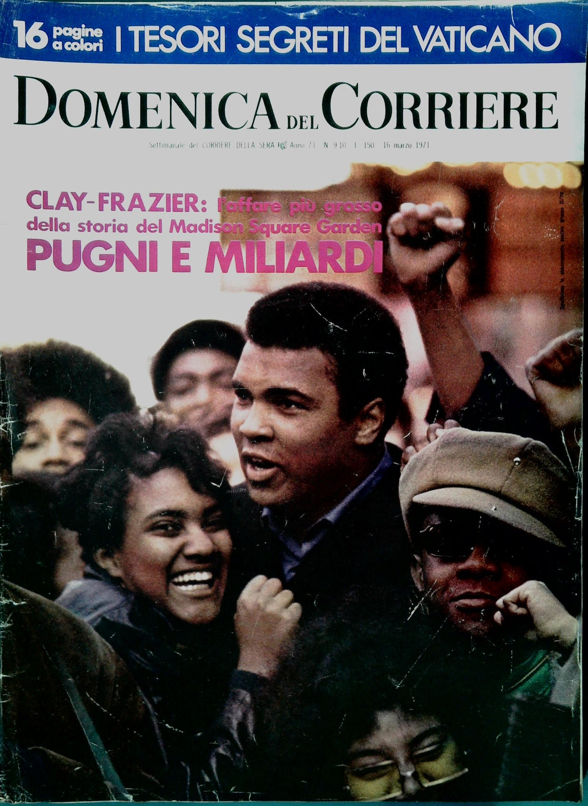 DOMENICA DEL CORRIERE M. 9-10 - 16 MARZO 1971 - CLAY-FRAZIER PUGNI E MILIARDI