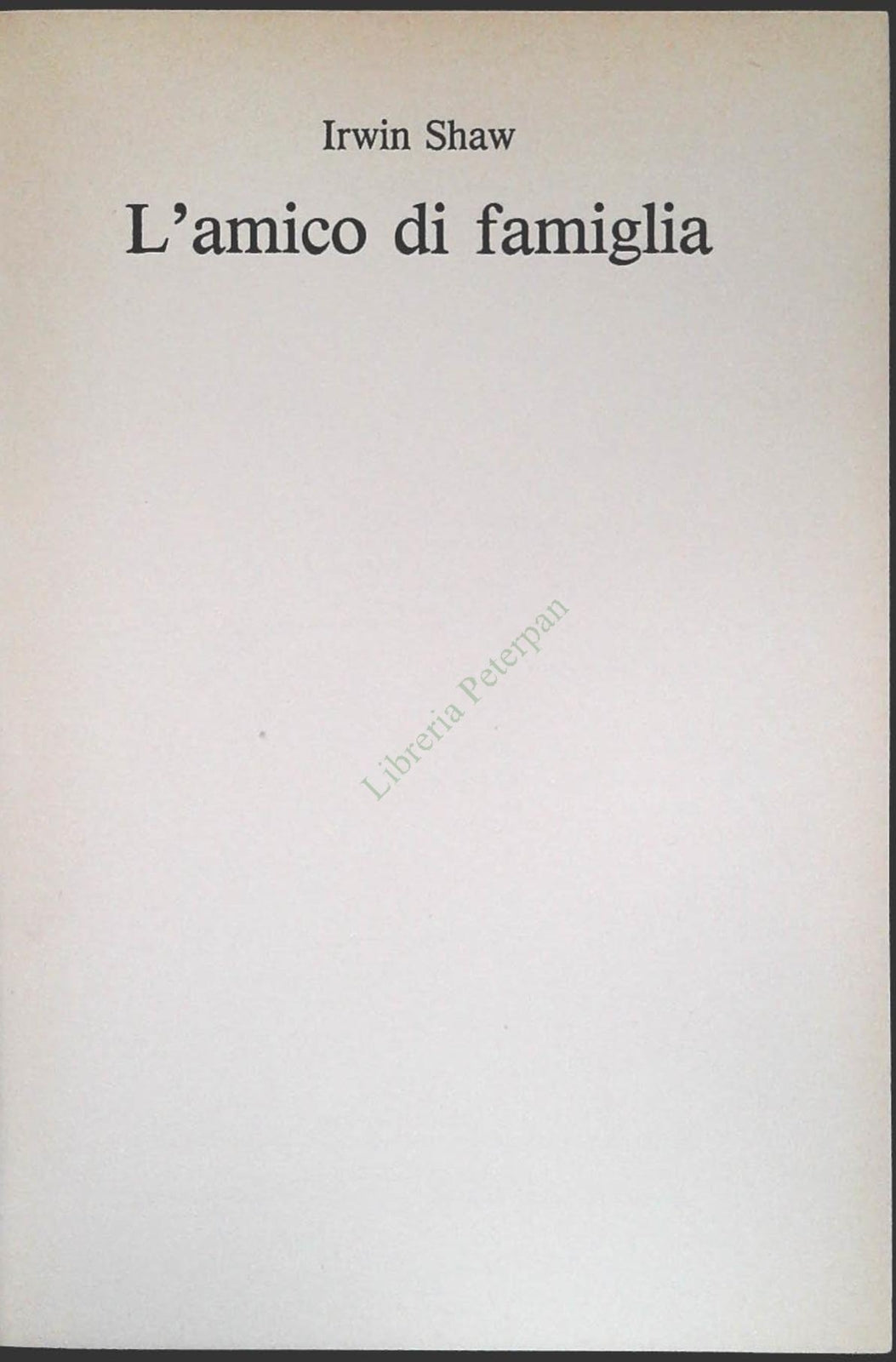 L'AMICO DI FAMIGLIA - IRWIN SHAW - CDE 1983 - OUTLET DEL LIBRO