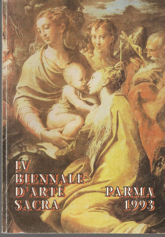 IV° BIENNALE DI ARTE SACRA - PARMA 1993