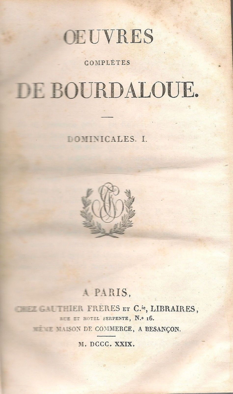 DOMENICALES I° - OEUVRES COMPLETES DE BOURDALOUE