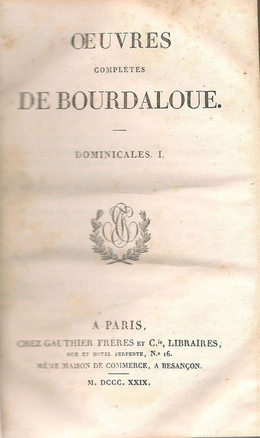 DOMENICALES I° - OEUVRES COMPLETES DE BOURDALOUE