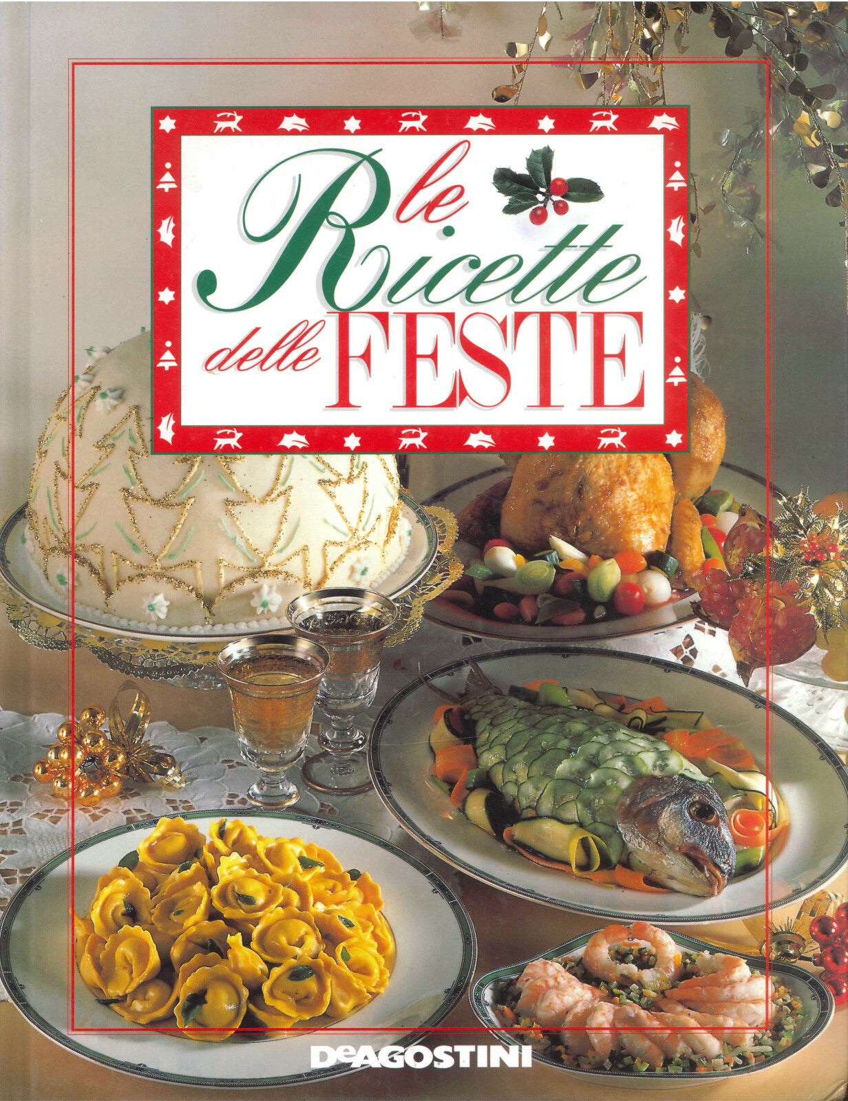 LE RICETTE DELLE FESTE - DE AGOSTINI