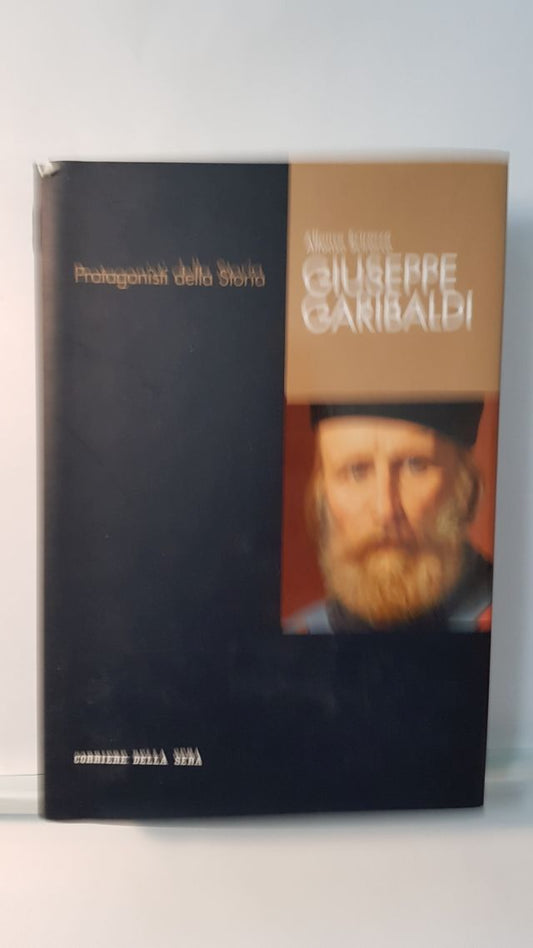GIUSEPPE GARIBALDI - ALFONSO SCIROCCO - PROTAGONISTI DELLA STORIA CDS