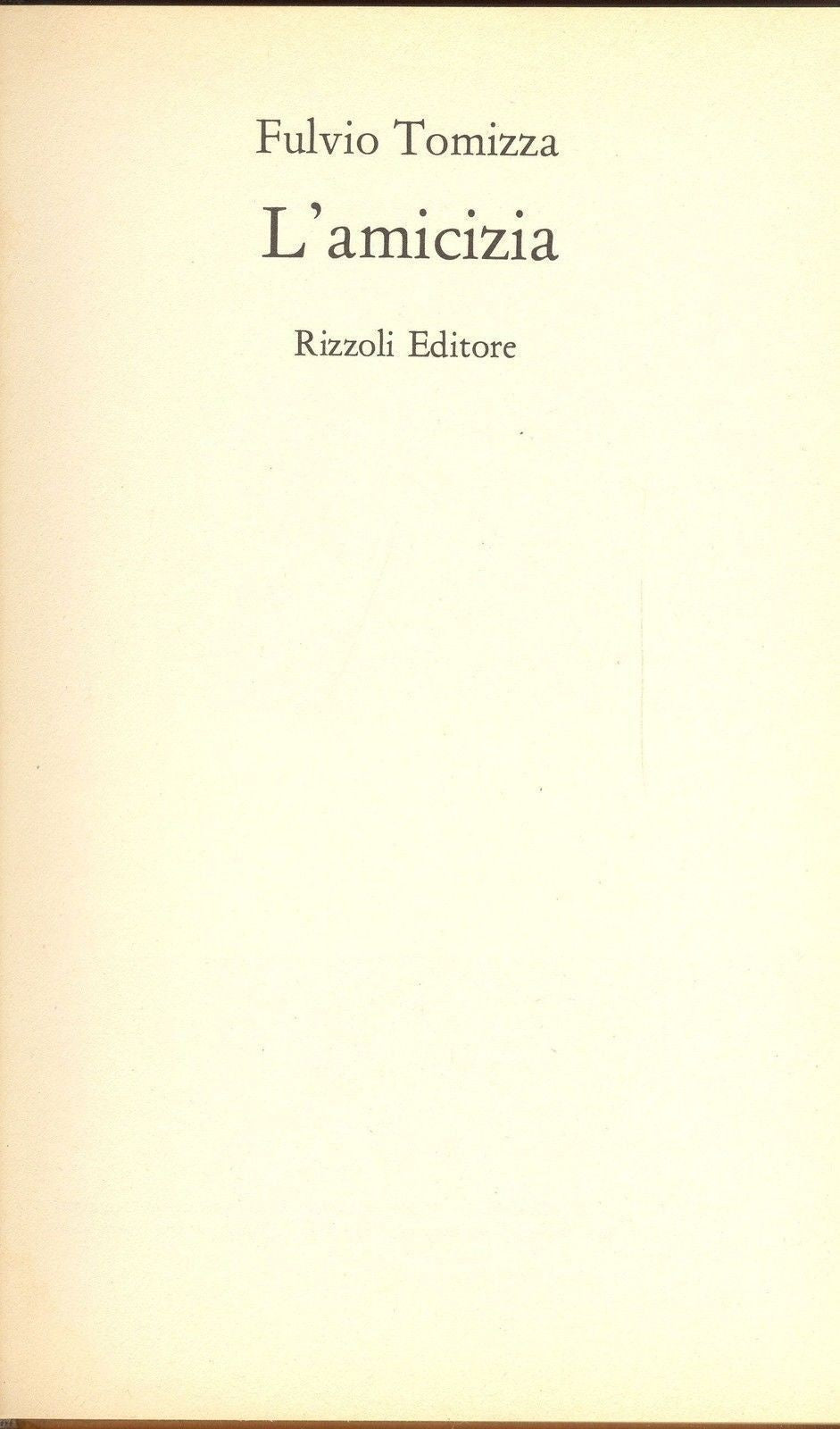 L'AMICIZIA - FULVIO TOMIZZA - RIZZOLI 1980 - OUTLET DEL LIBRO