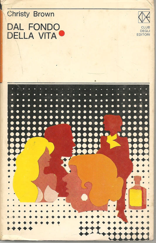 DAL FONDO DELLA VITA - CHRISTY BROWN