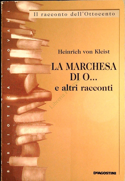 LA MARCHESA DI O... E ALTRI RACCONTI - HEINRICH VON KLEIST
