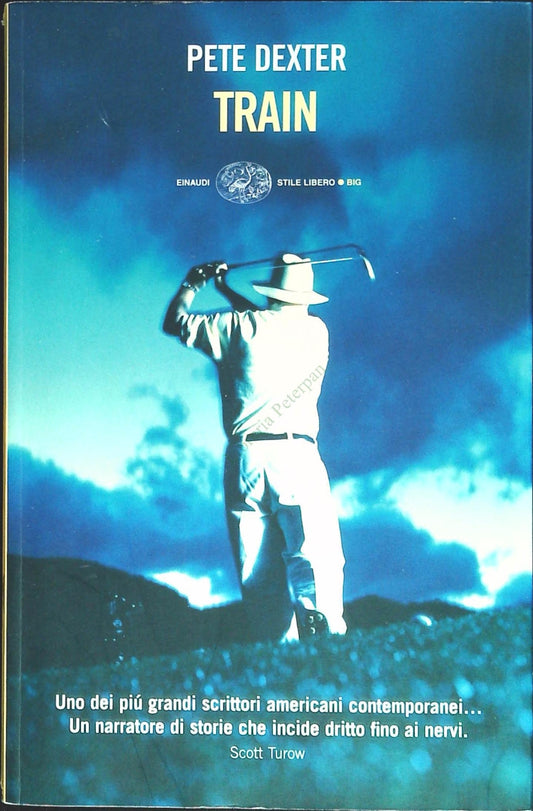 TRAIN - PETE DEXTER - EINAUDI 2004 - OUTLET DEL LIBRO