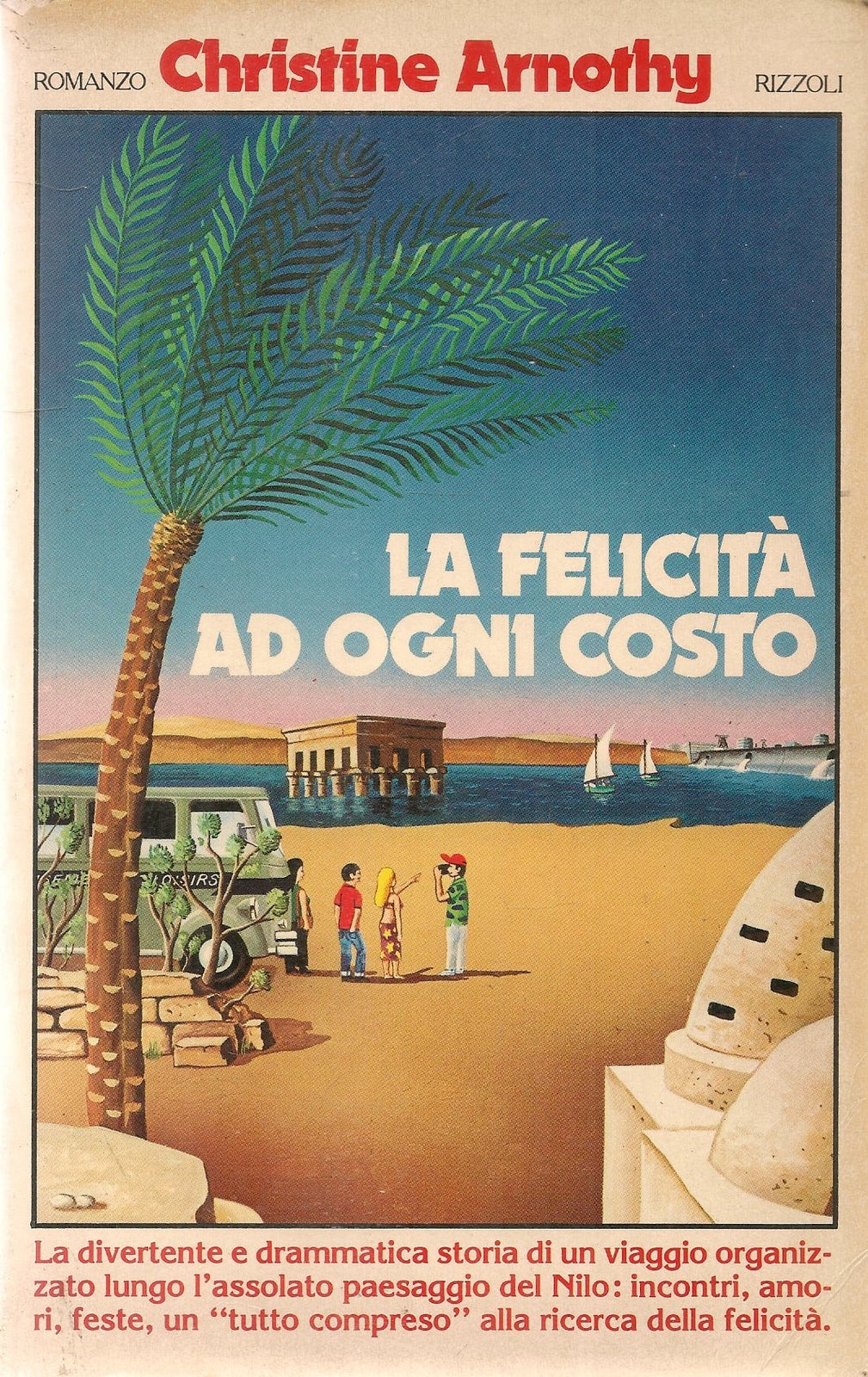 LA FELICITA' AD OGNI COSTO - CHRISTINE ARNOTHY