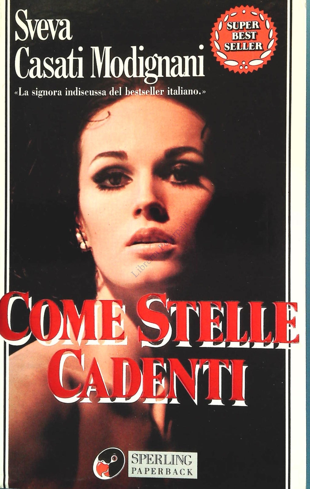 COME STELLE CADENTI - SVEVA CASATI MODIGNANI - SPERLING 1995