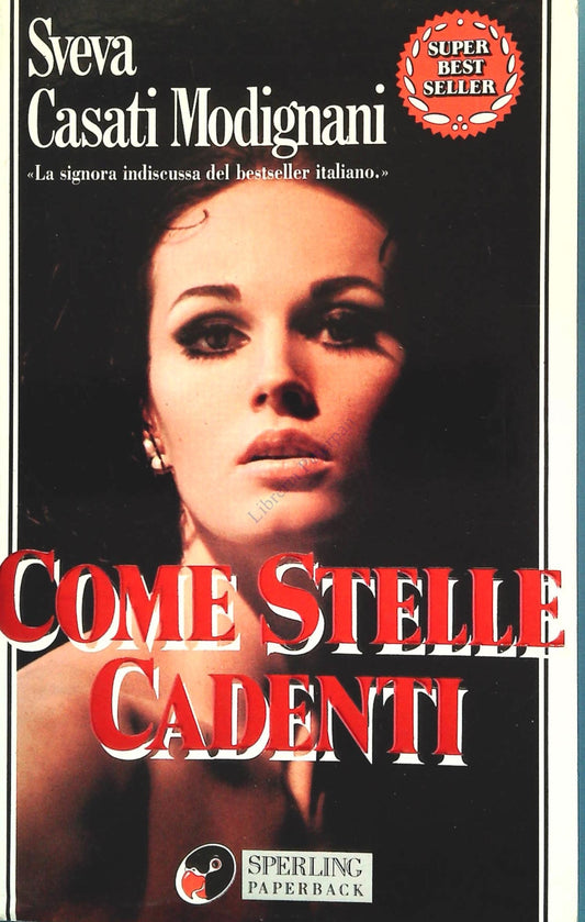 COME STELLE CADENTI - SVEVA CASATI MODIGNANI - SPERLING 1995