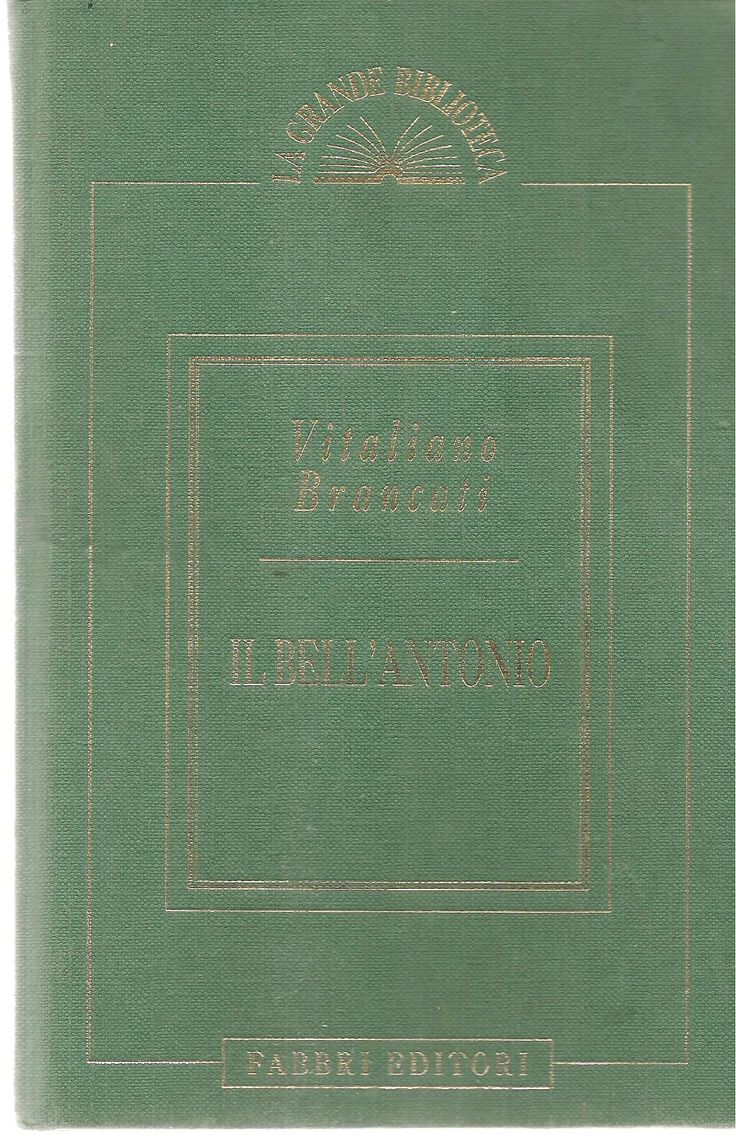IL BELLANTONIO - VITALIANO BRANCATI - FABBRI EDITORI 1994 - OUTLET DEL LIBRO