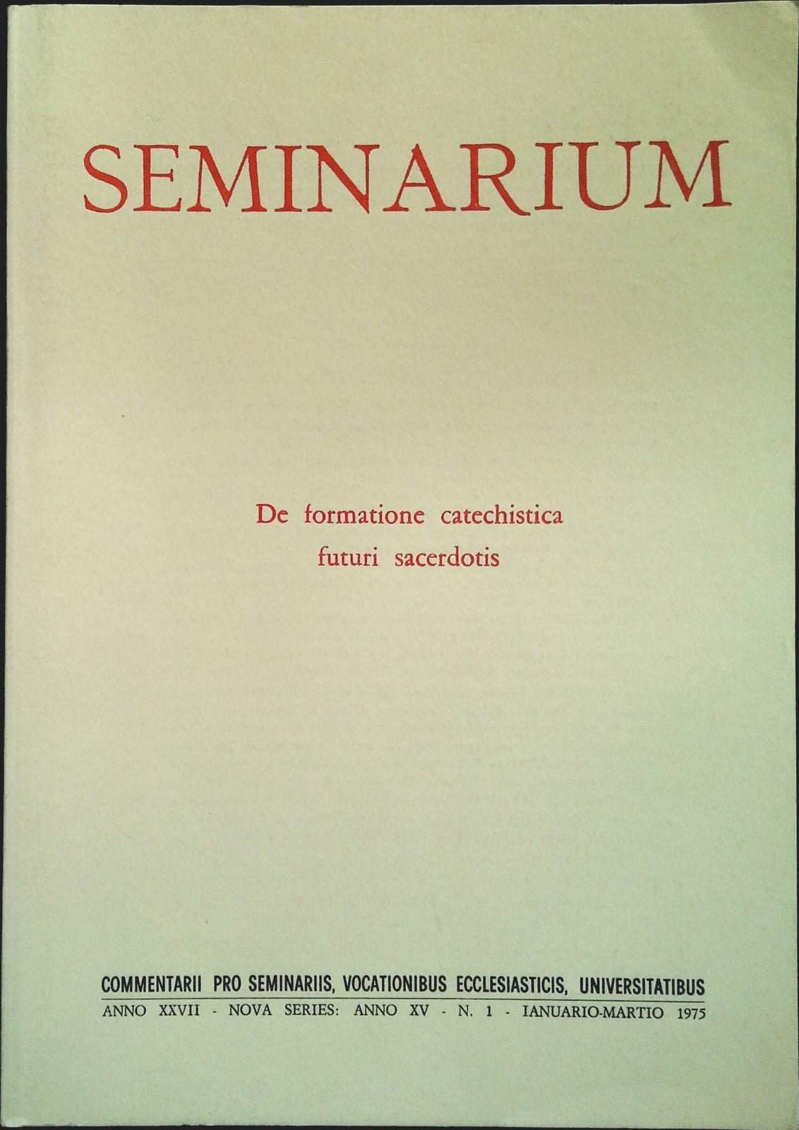 SEMINAERIUM N. 1 1975 - DEFORMATIONE CATECHISTICA FUTURI SACERDOTIS