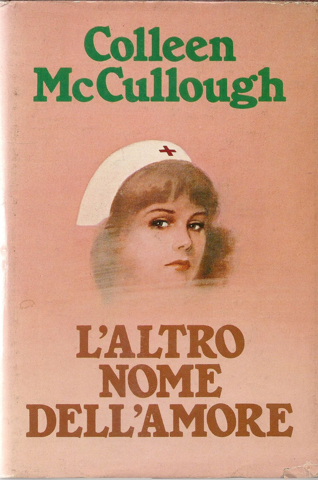 L'ALTRO NOME DELL'AMORE - COLLEEN MC CULLOUGH - CDE 1982