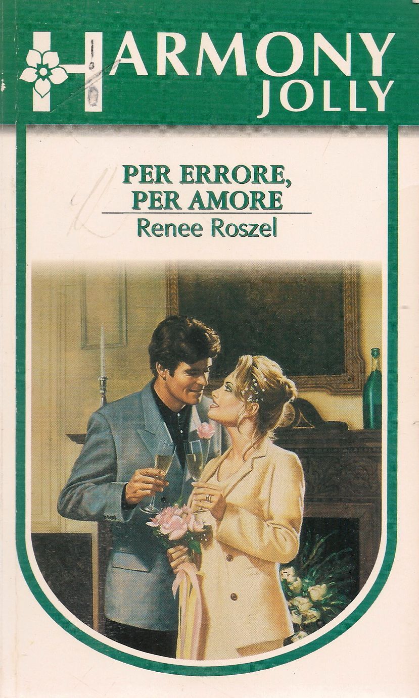 UN ERRORE PER AMORE - RENEE ROSZEL - HARMONY JOLLY N. 1340