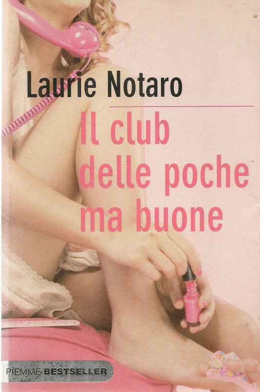 IL CLUB DELLE POCHE MA BUONE - LAURIE NOTARO