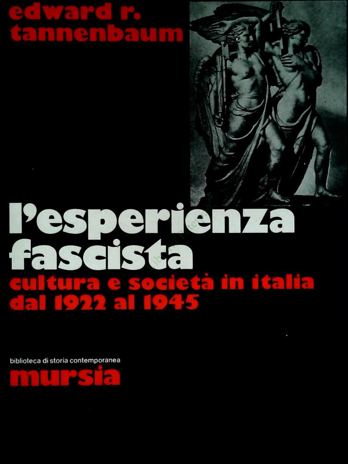 L'ESPERIENZA FASCISTA -EDWARD R. TANNENBAUM