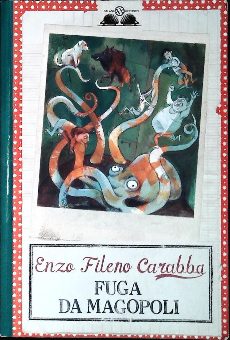 FUGA DA MAGOPOLI - ENZO FILENO CARABBA- SALANI 2010 - OUTLET DEL LIBRO