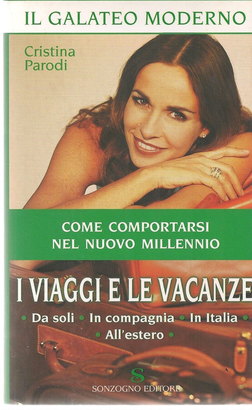 IL GALATEO MODERNO I VIAGGI E LE VACANZE - CRISTINA PARODI