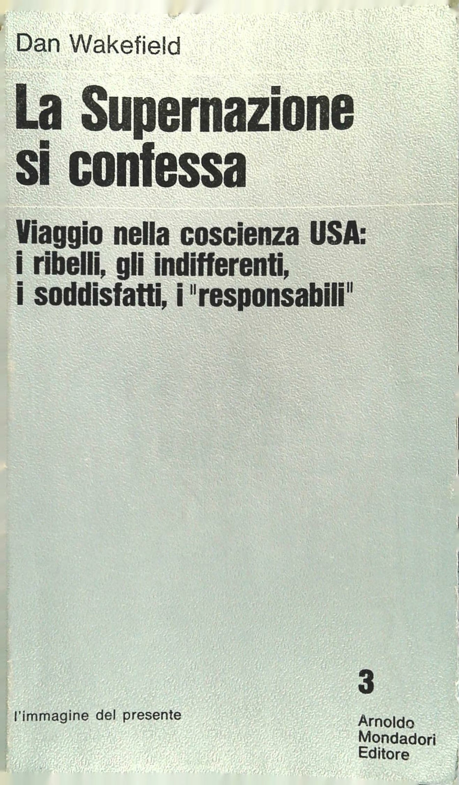 LA SUPERNAZIONE SI CONFESSA - DAN WAKEFIELD