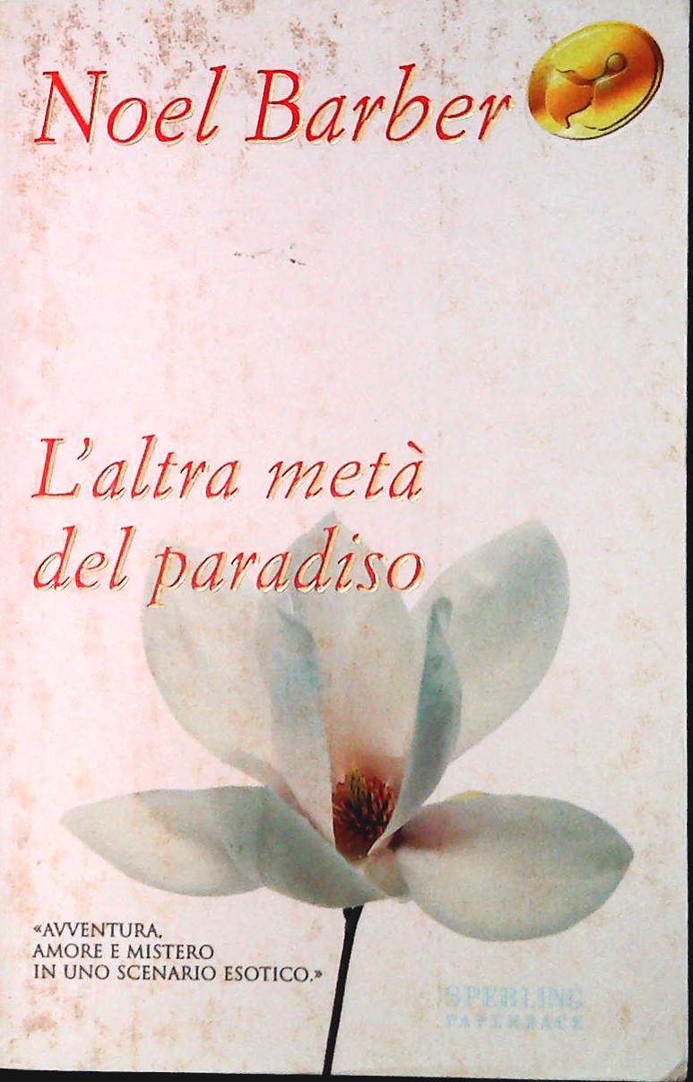 L'ALTRA META' DEL PARADISO - NOEL BARBER - SPERLING 2000 - OUTLET DEL LIBRO