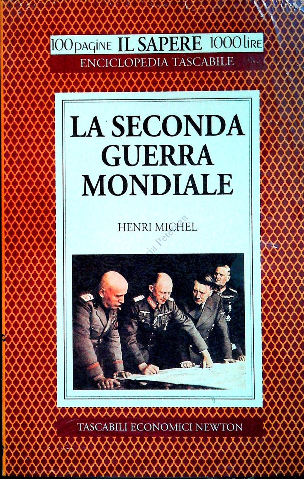 LA SECONDA GUERRA MONDIALE - HENRI MICHEL - TASC. EC. NEWTON 1994