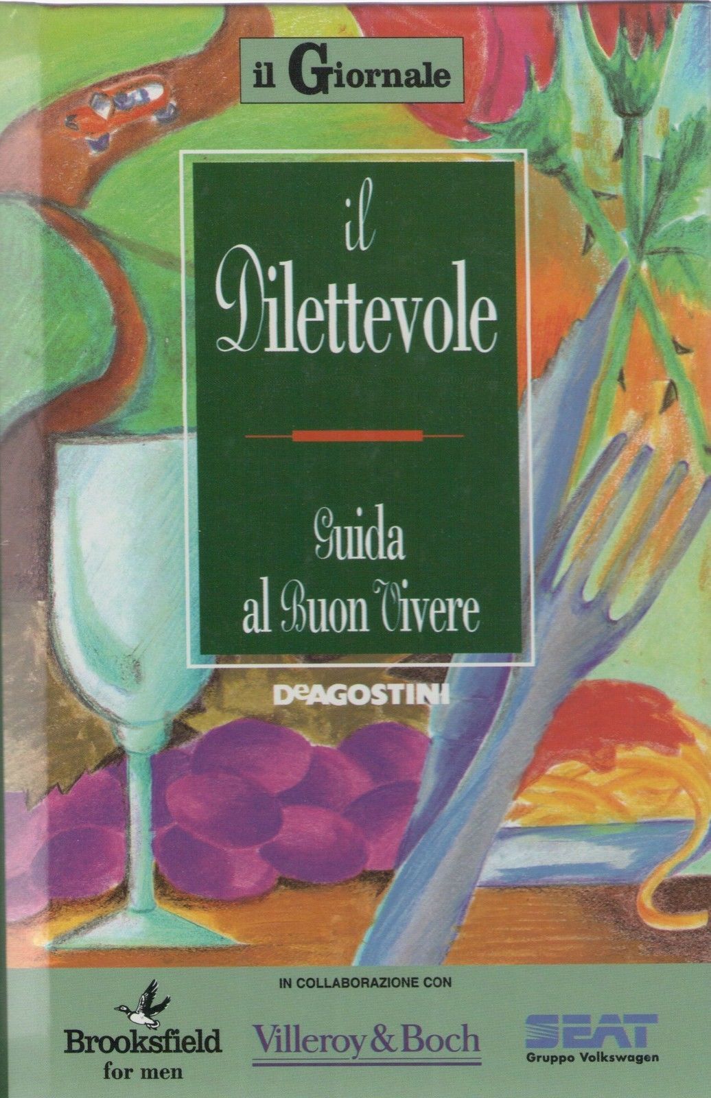 IL DILETTEVOLE GUIDA AL BUON VIVERE - AA. VV.