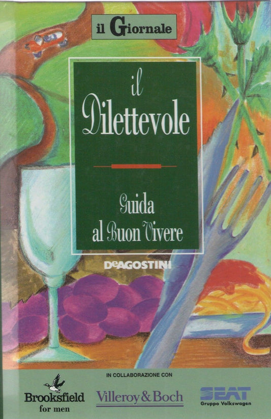 IL DILETTEVOLE GUIDA AL BUON VIVERE - AA. VV.