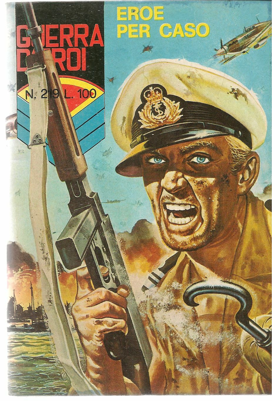 GUERRA D'EROI N. 219 - EROE PER CASO