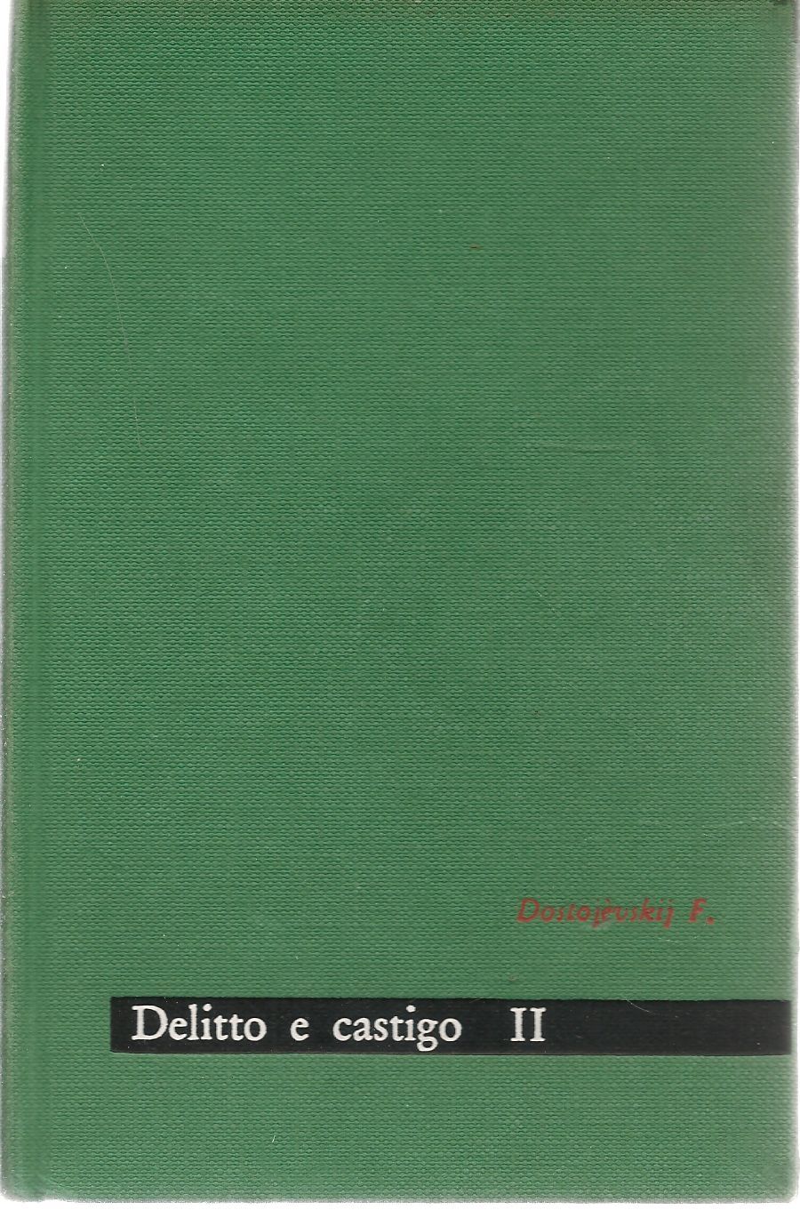 DELITTO E CASTIGO - FJODOR DOSTOJEVSKIJ   VOL. 2 SERIE MAESTRI
