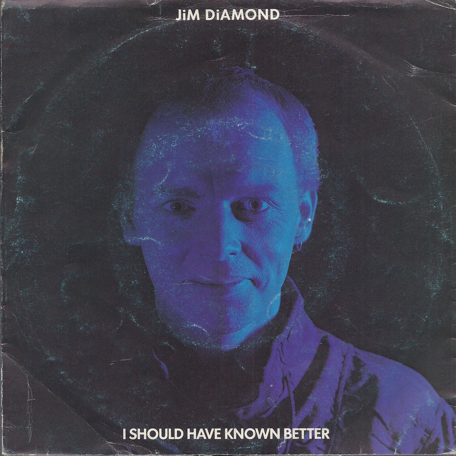 I SHOULD HAVE KNOWN BETTER - IMPOSSIBLE DREAM = JIM DIAMOND