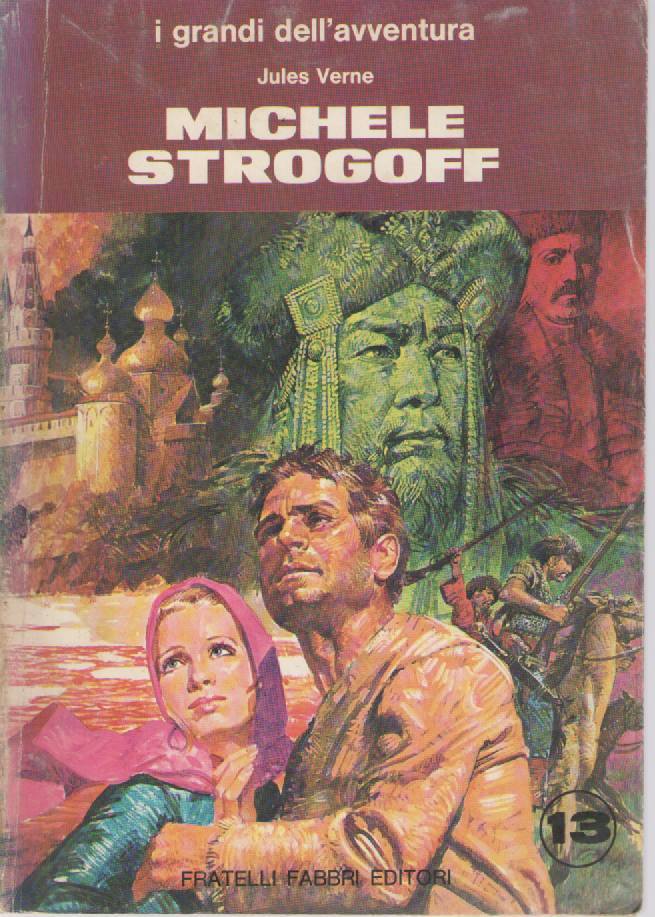 MICHELE STROGOFF  - JULES VERNE     ED. FRATELLI FABBRI