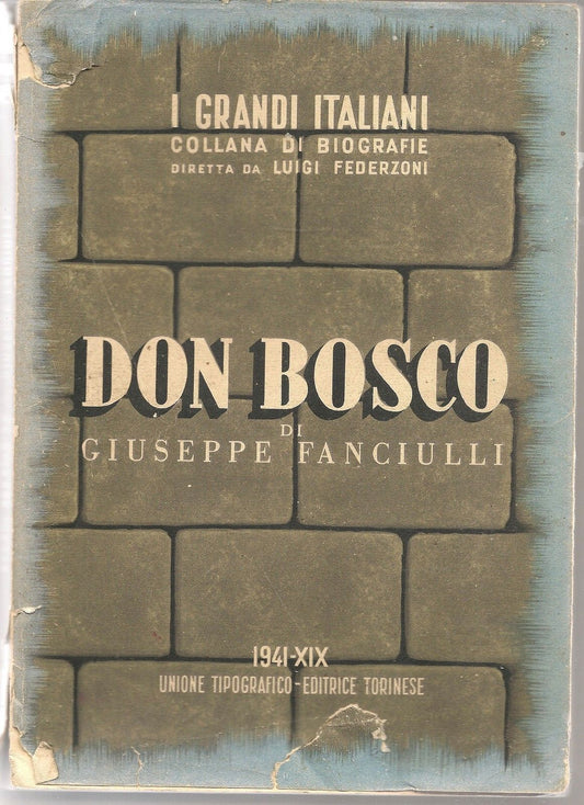 DON BOSCO - GIUSEPPE FANCIULLI  Collana I Grandi Italiani UTET