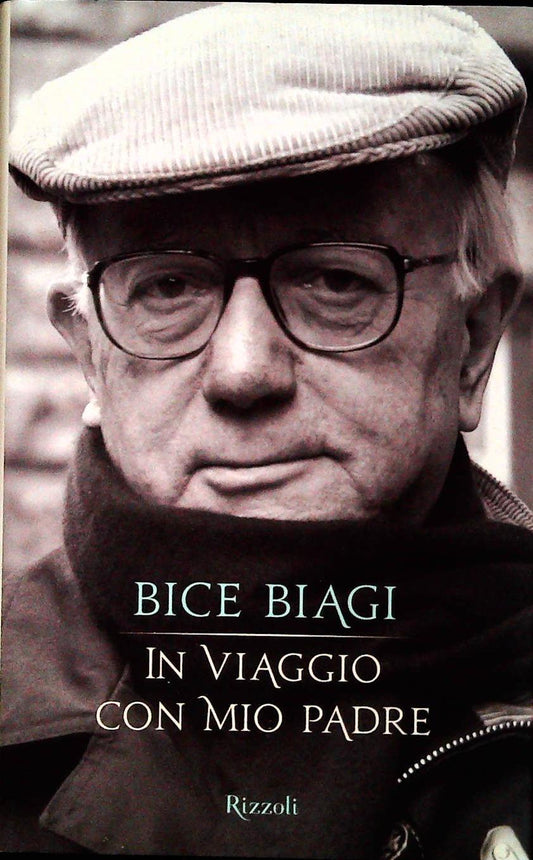 IN VIAGGIO CON MIO PADRE - BICE BIAGI