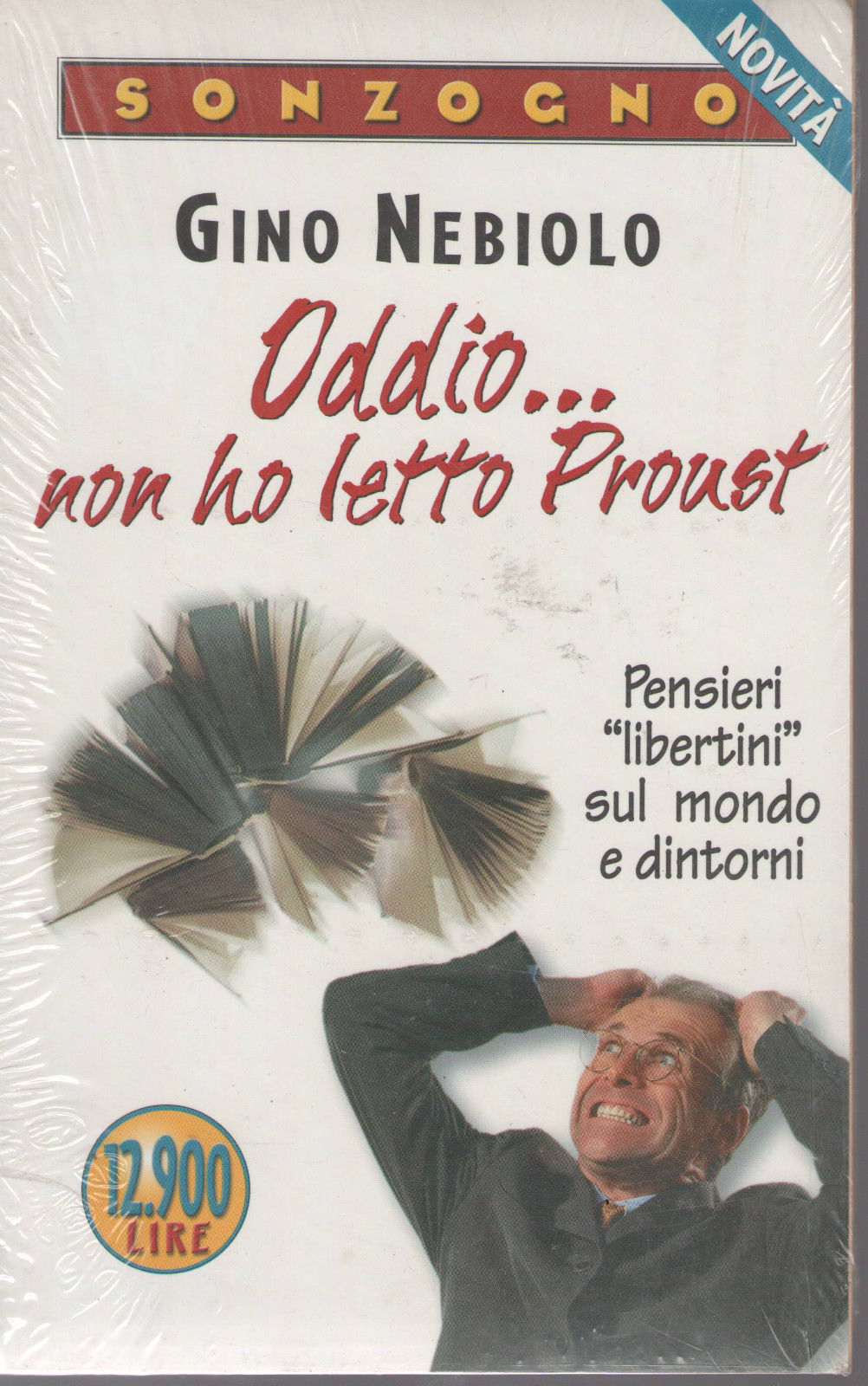 ODDIO NON HO LETTO PROUST - GINO NEBBIOLO